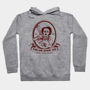 Poe Me Some Joe Hoodie